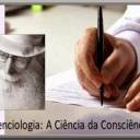 Conscienciologia: A Ciência da Consciência