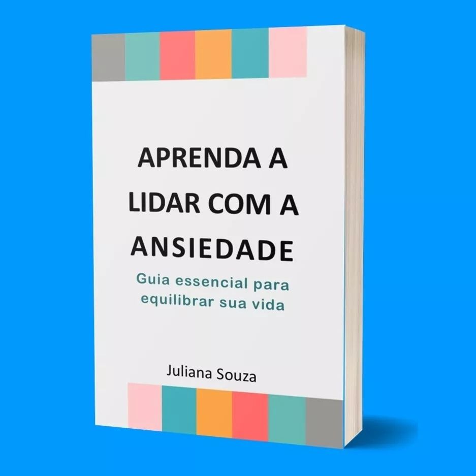 Aprenda a Lidar Com a Ansiedade - E-Book